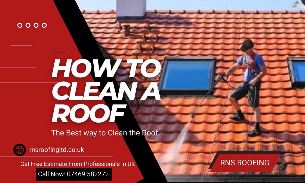 How to clean a Roof in UK