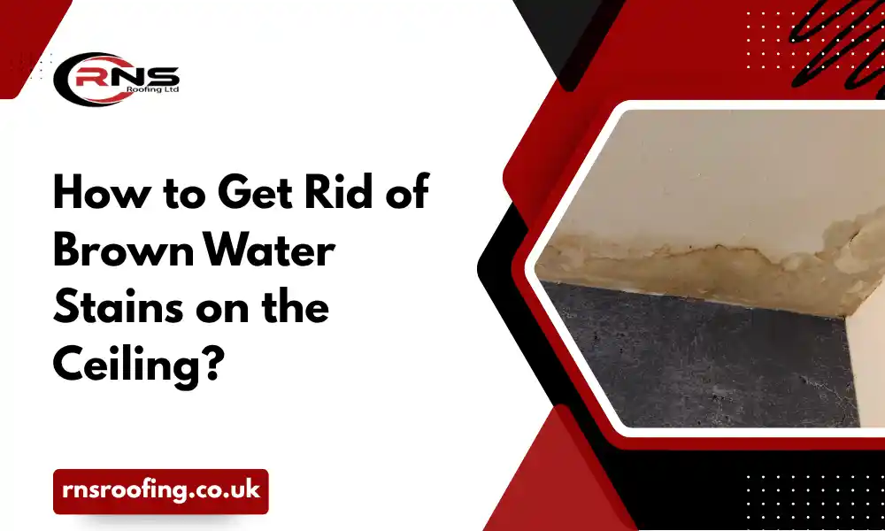 How to Get Rid of Brown Water Stains on the Ceiling