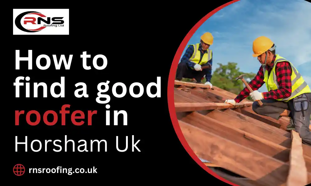 How to Find a Good Roofer in Horsham