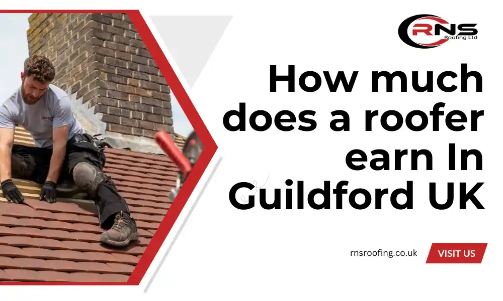 how much does a roofer earn In Guildford UK