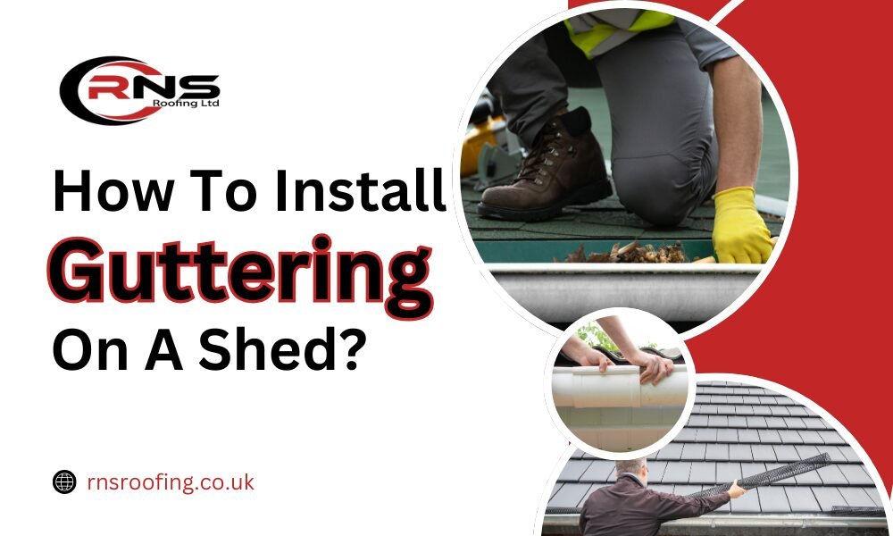 How To Install Guttering On A Shed