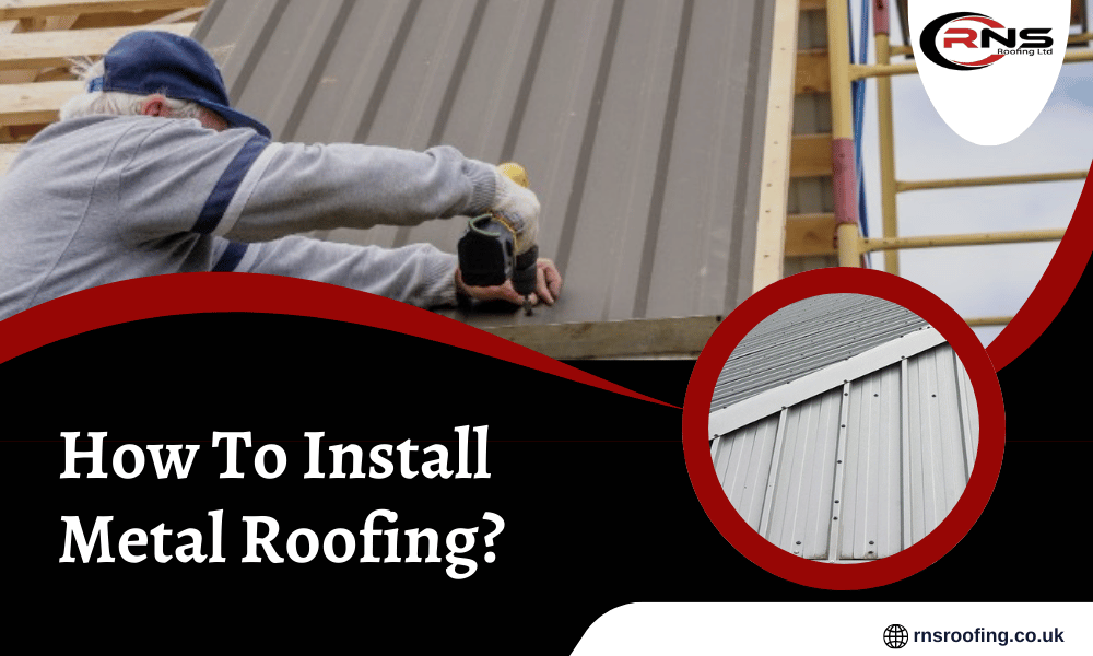 How To Install Metal Roofing?